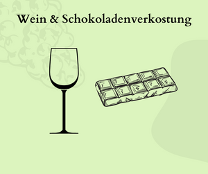 
                  
                    Wein- & Schokoladenverkostung
                  
                